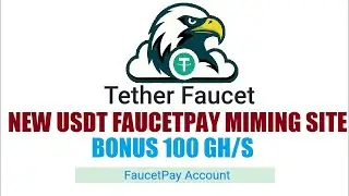 How To Earn Free USDT || New Faucet USDT Mining Site || Bonus 100 GH/S || Instant Payment Proof