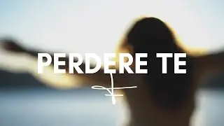 PERDERE TE
