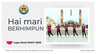 Hai Mari Berhimpun - Lagu Natal SMGT 2023
