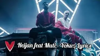 Heijan feat. Muti - Yokuş Lyrics S&ouml;zleriyle