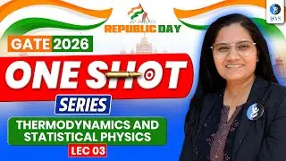 THERMODYNAMICS ANDSTATISTICAL PHYSICS |  PHYSICAL SCIENCE GATE 2026 | ONE SHOT SERIES | IFAS |