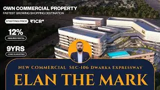 Elan 106 Commercial on Dwakra Expressway | Elan The Mark | Elan Commercial | Location Overview