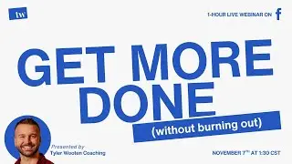 'GET MORE DONE W/OUT BURNING OUT' | Raw Recording from Facebook LIVE Webinar