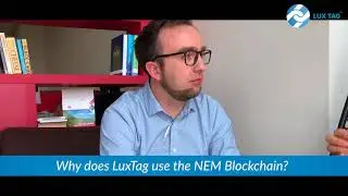 NEM Blockchain: why does LuxTag use it?