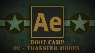 PixelBump - AE Boot Camp 02 - Transfer Modes & Precomps