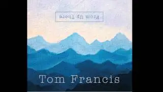Tom Francis - Seven Valleys
