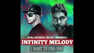 Infinity Melody Feat. Evy K - I Want To Find You ( 2026)