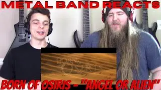 BORN OF OSIRIS - Angel or Alien REACTION / REVIEW