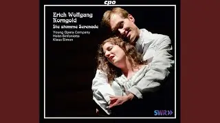 Die Stumme Serenade (the Silent Serenade) , Op. 36, Act II: Silvias Liebeslied: Ohne Dich