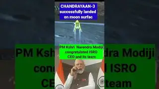 CHANDRAYAAN-3 successfully landed on the moon and PM honour Narendra Modiji congratulated Isro#new