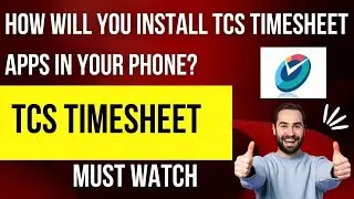 HOW TO INSTALL TCS TIMESHEET IN YOUR ANDROID/ APPLE PHONE? #TIMESHEET #TCS #ATTENDANCE