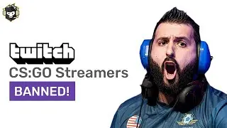 5 CSGO Streamers that got BANNED on Twitch