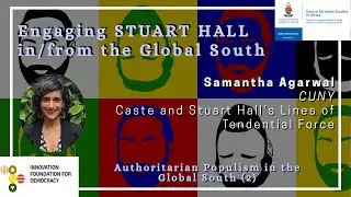 S. Agarwal | Engaging Stuart Hall in/and the Global South | CASA_UP