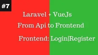Full Stack Vue.js and Laravel - Part - 1 ( Token Based Authentication)