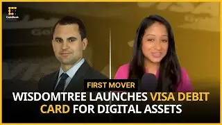 WisdomTree Visa Debit Card Highlights 'Real World Use Cases for Blockchain' | First Mover Clips