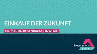 Einkauf der Zukunft - Procurement Summit 2021