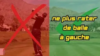 LES PRINCIPALES FAUTES QUI VOUS FONT ENVOYER VOS BALLES A GAUCHE