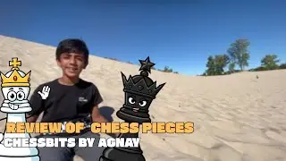 Episode 12: Review Of All The Chess Pieces| Chessbits by Agnay | Chess for Kids | Chess Made Fun