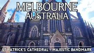 St Patrick&rsquo;s Cathedral Walking Tour | Majestic Landmark in Melbourne Australia (4K)