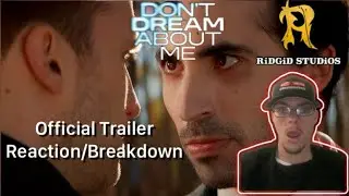 I&rsquo;ve waited so long for this! - Don't Dream About Me - reacting to the official trailer!