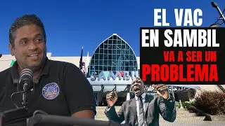 ¿El VAC en SAMBIL va a ser un problema?