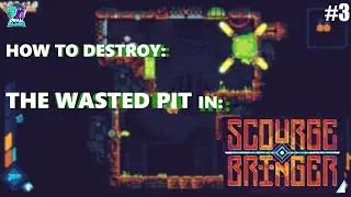 ScourgeBringer Tips & Tricks in: The Wasted Pit
