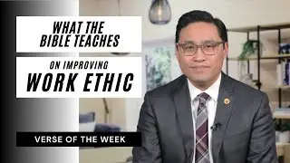 What the Bible Teaches on Improving Work Ethic | Verse Of The Week