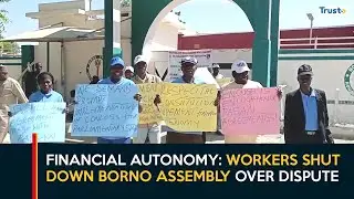 Financial autonomy: Workers Shut Down Borno Assembly Over Dispute