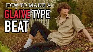 HOW TO MAKE A GLAIVE TYPE BEAT || Hyperpop Chorus Tutorial