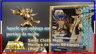 Saint Cloth Myth  - Mascara da Morte de Câncer - Part 2 (Review Br)