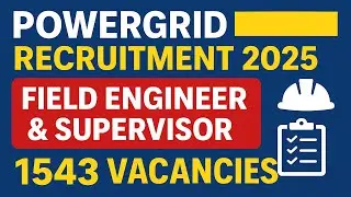 POWERGRID Recruitment 2025 🔥 | Field Engineer & Supervisor | 1543 Vacancies | Apply Online