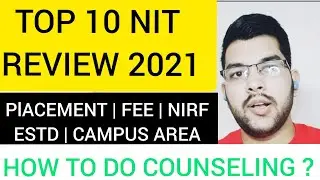 Top 10 NIT Review 2021 | FEE , Placement , NIRF | Josaa Counseling 2021 | #Josaa2021 #TOp10_NIT #JEE