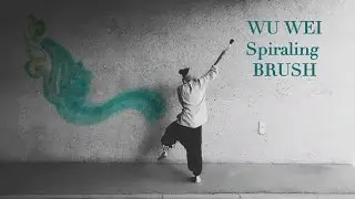 WUWEI - Spiraling Brush DANCE - Free FLOW - ChiTreeKai - VISUALALCHEMY