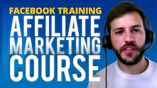 Affiliate Marketing Course Facebook Training