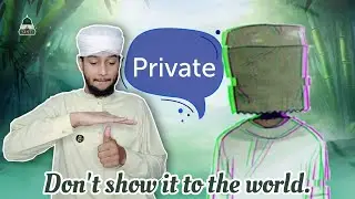 Don't show it to the world.
