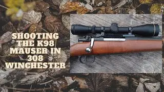Shooting the 308 in a Mauser K98