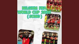 Belgium FIFA World Cup 2026 (Song)