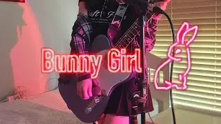 Bunny Girl (AKASAKI) / 晴 cover
