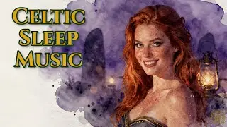Celtic Sleep Music 🕯️ Misty Glen Prayer  | (Harp & Tin Whistle) for Sleep & Meditation &bull; 2 Hours