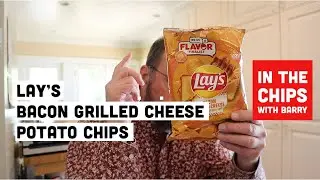 🇺🇸 Lay&rsquo;s Bacon Grilled Cheese potato chips on In The Chips with Barry