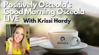 Good Morning Osceola with Krissi Hardy