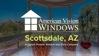 Transform Your Home with Beautiful New Windows from American Vision Windows in Scottsdale