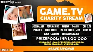 Game.Tv Charity Tournament&bull; Save Siyona | Powered By Game.Tv | #Gametv
