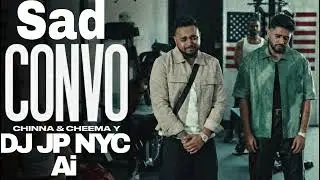 Sad Convo x Cheema Y x AI Cover x DJ JP NYC (entertainment purpose only)