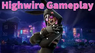 Highwire Gameplay | Fortnite - No Commentary