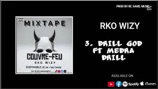 RKO_WIZY_FT_MEDRA-DRILL_-_03_DRILL GOD_PROD BY BC SAHEL MUSIC GAO 4.mp3