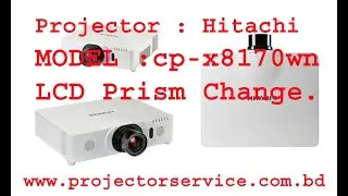 Hitachi CP- X8170 lcd prism change