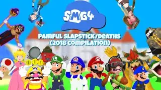 SMG4: Painful Slapstick / Deaths compilation (2018)