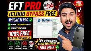 EFT Pro NEW UPDATE 🔥 iPhone 11 Pro iCloud Bypass FREE | No Serial Number Change + No ECID Register