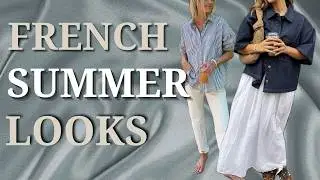 20 French-Inspired Summer Outfits Women 40+ Will Actually Wear